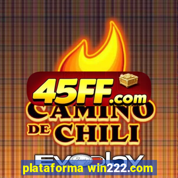 plataforma win222.com